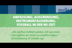 Anpassung. Ausgrenzung, Instrumentalisierung. Fußball in der NS-Zeit